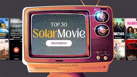 Top 30 SolarMovie Alternatives in 2024: Watch。